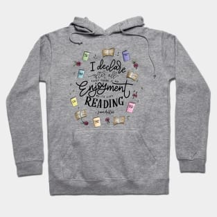 'No Enjoyment Like Reading' Quote Hoodie